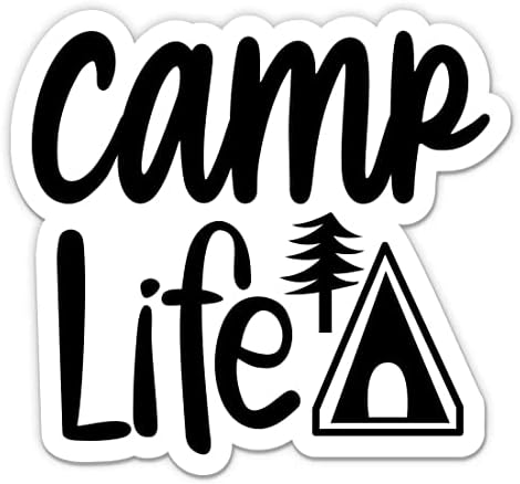 Camp Life Sticker-5 laptop etiketi - Araba, Telefon, Su Şişesi için Su Geçirmez Vinil-Kamp Çıkartması